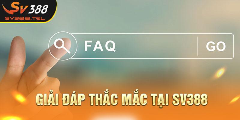 Giải đáp thắc mắc khi trải nghiệm tại SV388