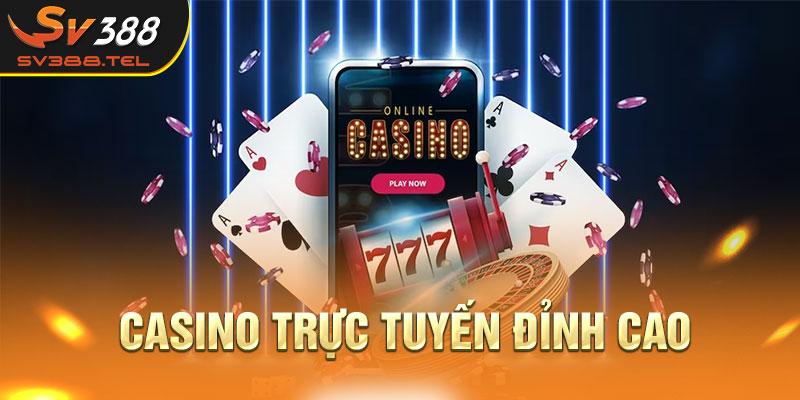 Casino trực tuyến đỉnh cao